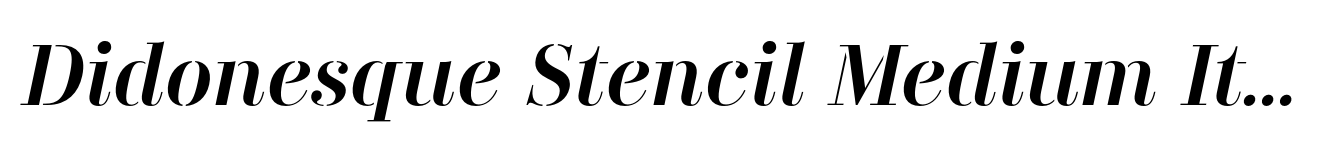 Didonesque Stencil Medium Italic